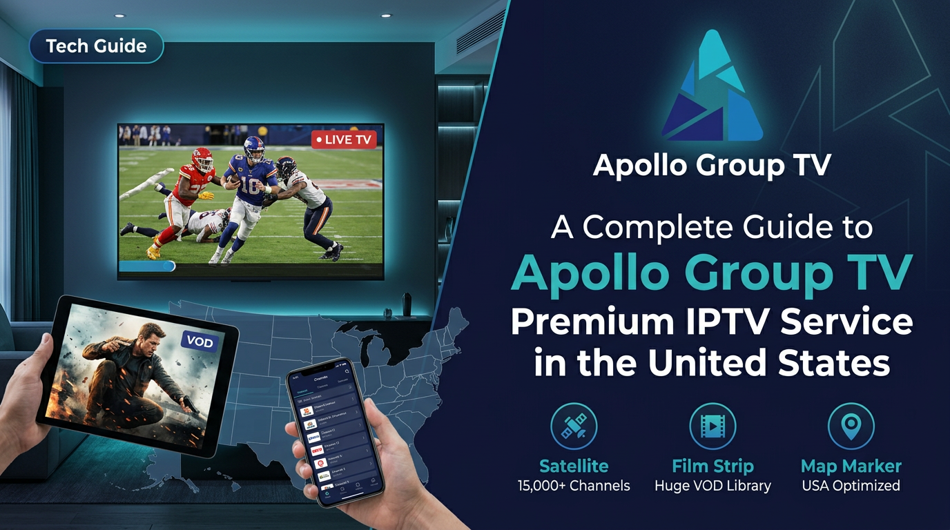 What Is Apollo Group TV? A Complete Guide to This Premium IPTV Service in the United States